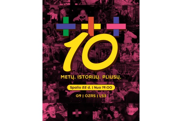 10 Metų. Pliusų. Istorijų.
