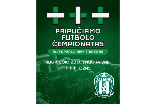 +++ Pripučiamo Futbolo Čempionatas su FK “Žalgiris”